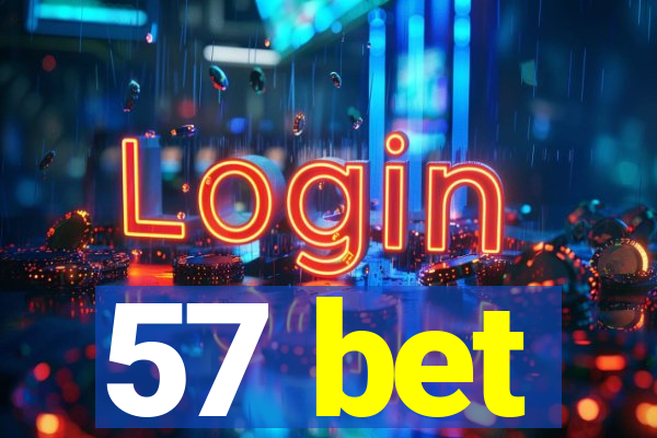 57 bet